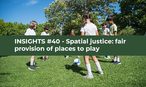 A group of children play with the copy Insights #40 Spatial Justice and Play