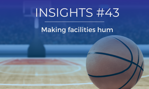 A basketball sits on a court with a hoop in the background, copy reads INSIGHTS 43: Making facilities hum