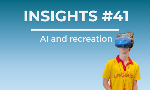 A young lifeguard stands wearing a VR headset. The text overlay reads 'INSIGHTS #41' at the top and 'AI and recreation?' below it, in white font against a blue background.